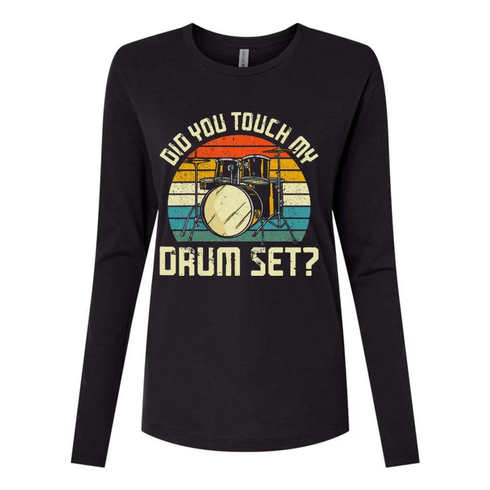 Drummer Drum Set Vintage Retro Did You Touch My Drum Set Womens Cotton Relaxed Long Sleeve T-Shirt