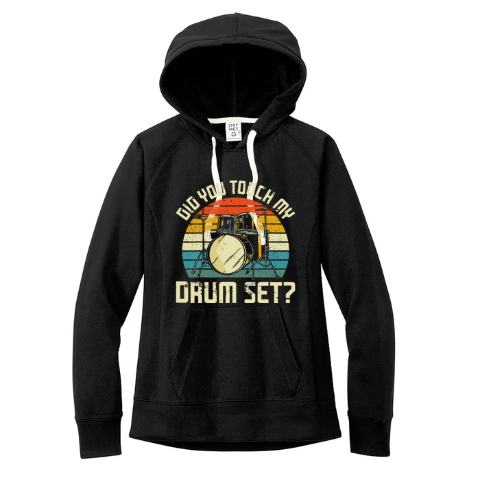 Drummer Drum Set Vintage Retro Did You Touch My Drum Set Women's Fleece Hoodie