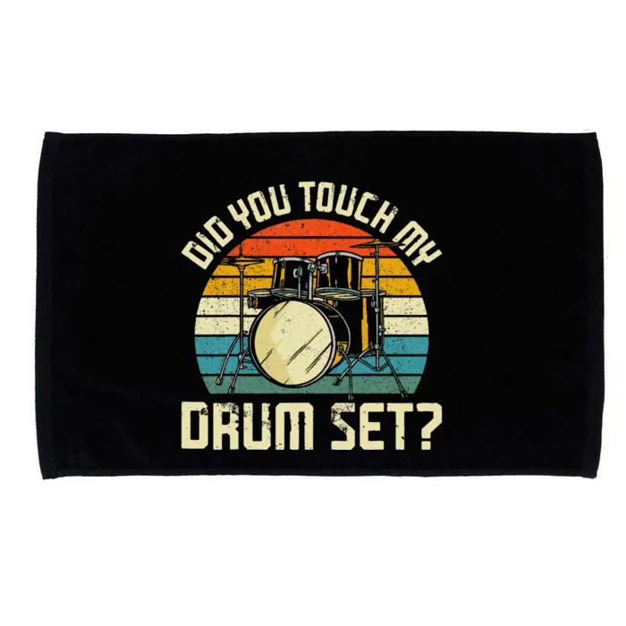 Drummer Drum Set Vintage Retro Did You Touch My Drum Set Microfiber Hand Towel