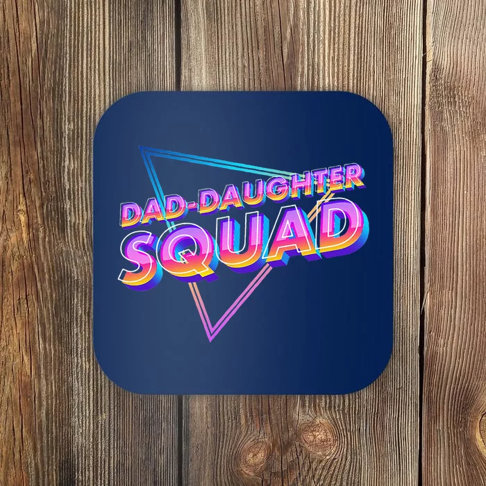 Dad Daughter Squad Fathers Day Matching Gift Coaster