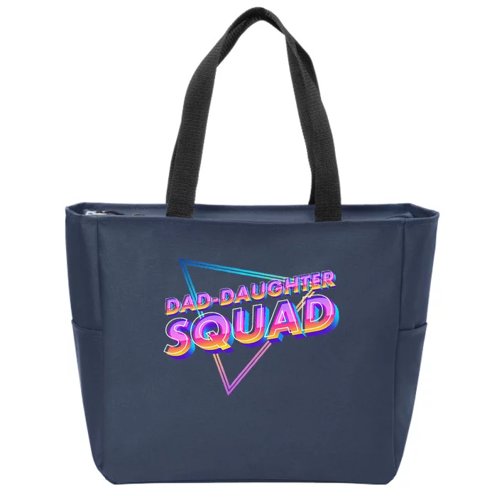 Dad Daughter Squad Fathers Day Matching Gift Zip Tote Bag