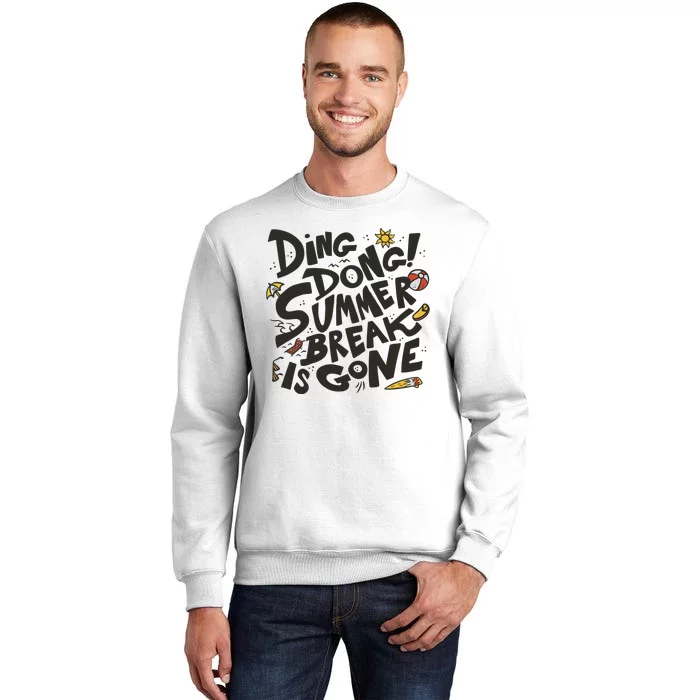 Ding Dong Summer Break Is Gone Sweatshirt