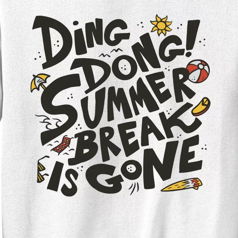 Ding Dong Summer Break Is Gone Sweatshirt