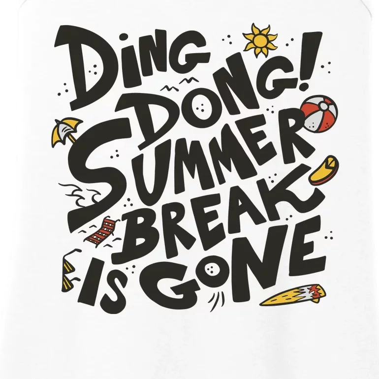 Ding Dong Summer Break Is Gone Ladies Essential Tank