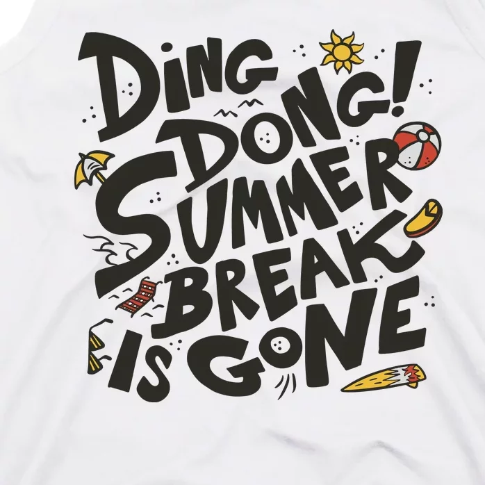 Ding Dong Summer Break Is Gone Tank Top