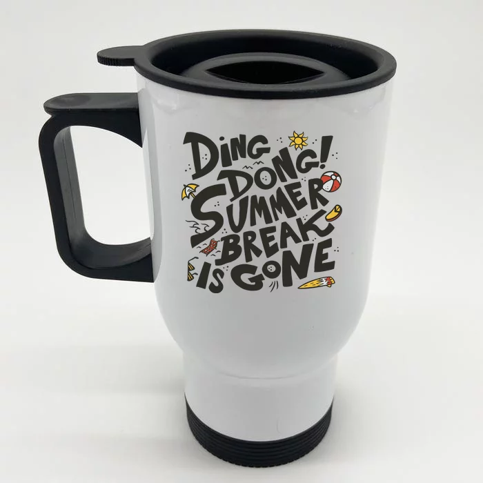 Ding Dong Summer Break Is Gone Front & Back Stainless Steel Travel Mug