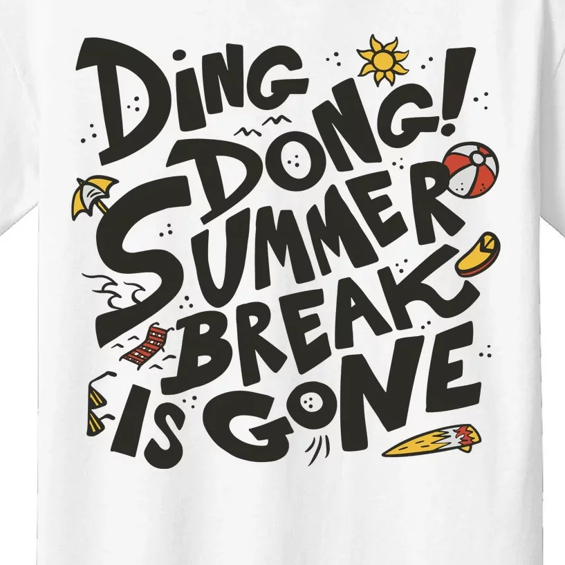 Ding Dong Summer Break Is Gone Kids T-Shirt