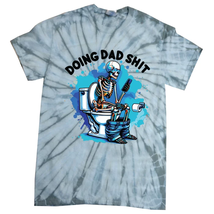 Doing Dad Shit Funny Dad FatherS Day Tie-Dye T-Shirt