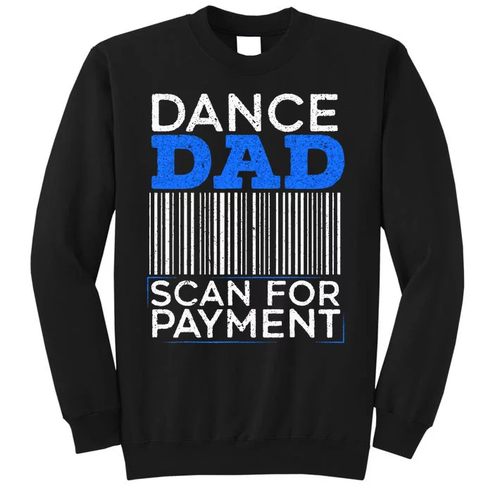 Dance Dad Scan For Payment Design For A Dancing Father Sweatshirt