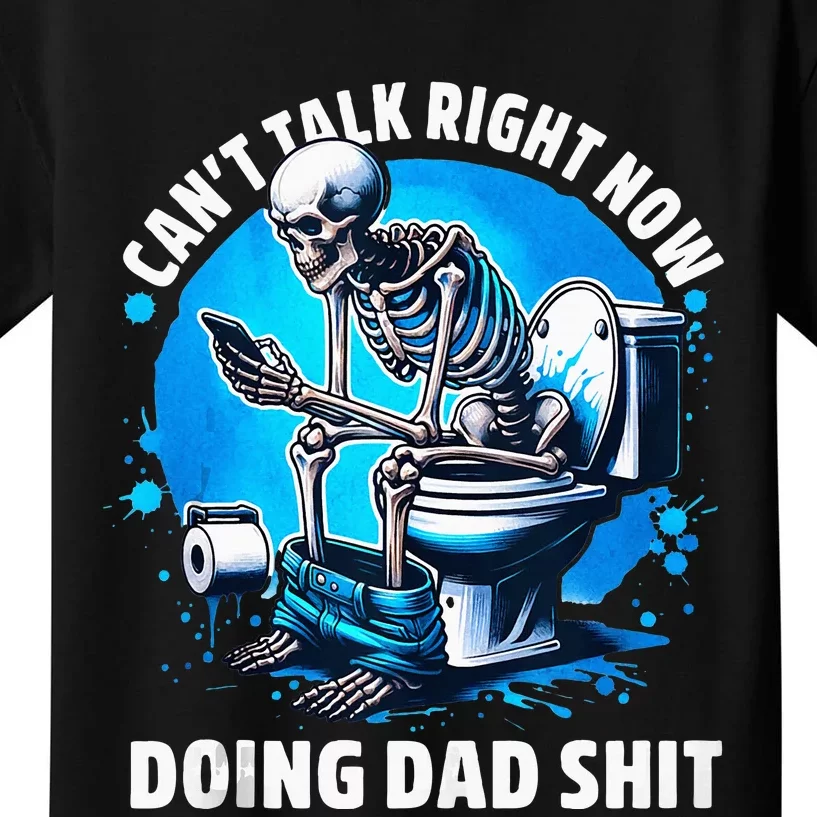 Doing Dad Shit Dad Joke Skeleton Dad Funny Dad Fathers Day Kids T-Shirt