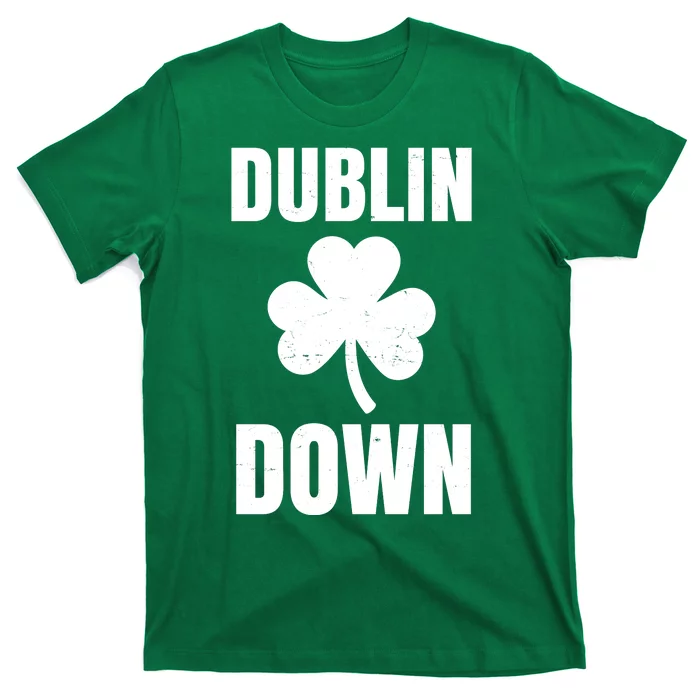 Dublin Down St Patricks Day Clover T-Shirt