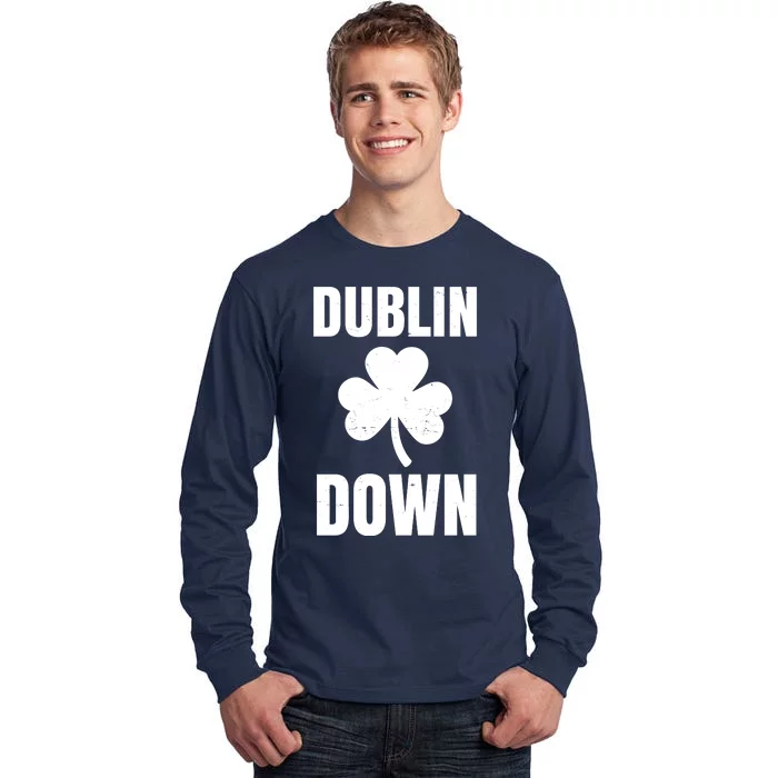 Dublin Down St Patricks Day Clover Tall Long Sleeve T-Shirt