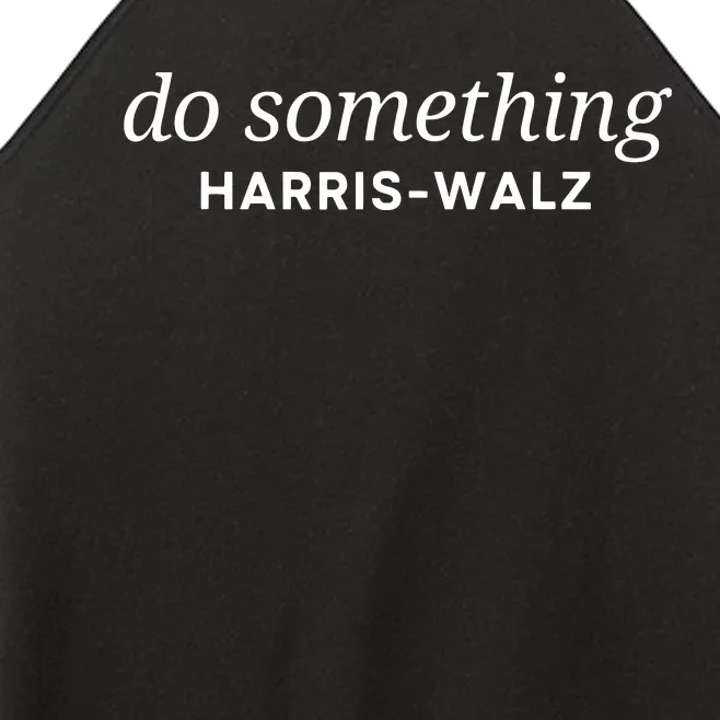 Dnc Do Something Kamala Harris Walz 2024 President Campaign Women’s Perfect Tri Rocker Tank