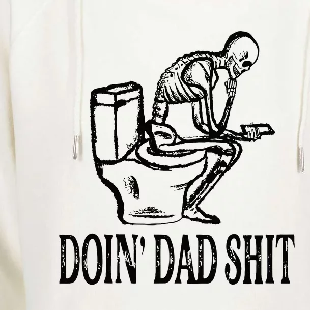 Doing Dad Shit Funny Skeleton Dad Joke Fathers Day Womens Funnel Neck Pullover Hood