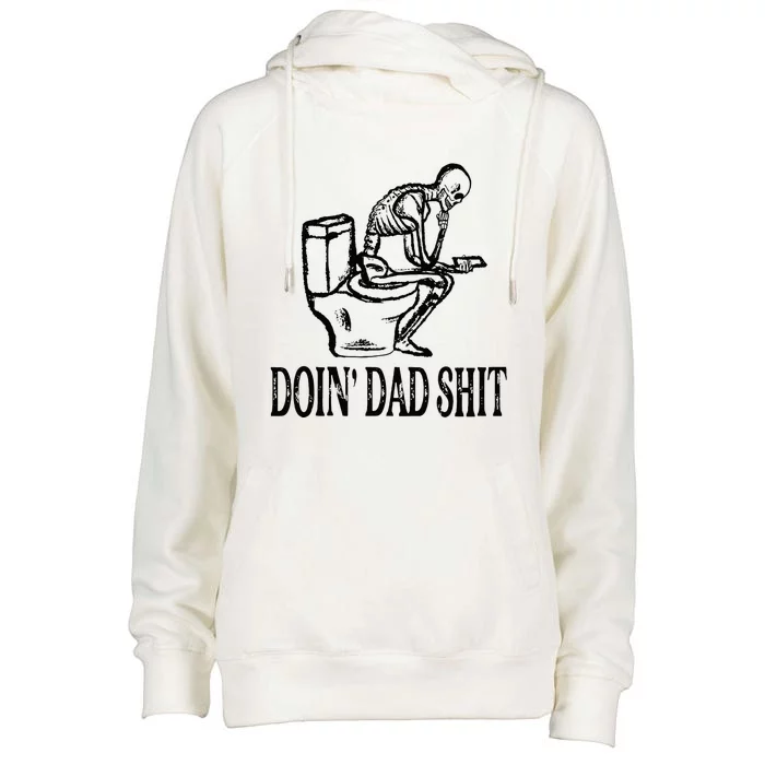 Doing Dad Shit Funny Skeleton Dad Joke Fathers Day Womens Funnel Neck Pullover Hood