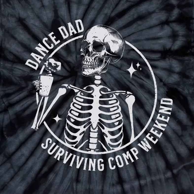 Dance Dad Surviving Comp Weekend Skeleton Coffee Tie-Dye T-Shirt