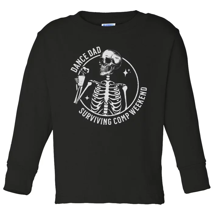 Dance Dad Surviving Comp Weekend Skeleton Coffee Toddler Long Sleeve Shirt