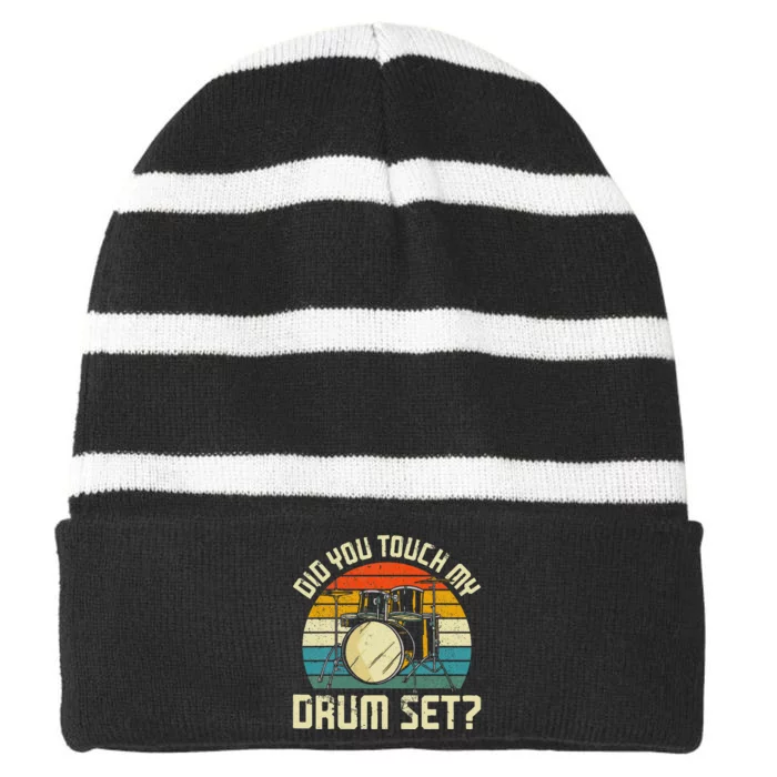 Drummer Drum Set Vintage Retro Did You Touch My Drum Set Striped Beanie with Solid Band