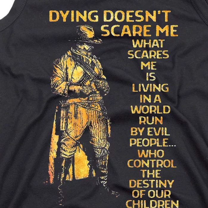 Dying Doesnt Scare Me What Scares Me Tank Top