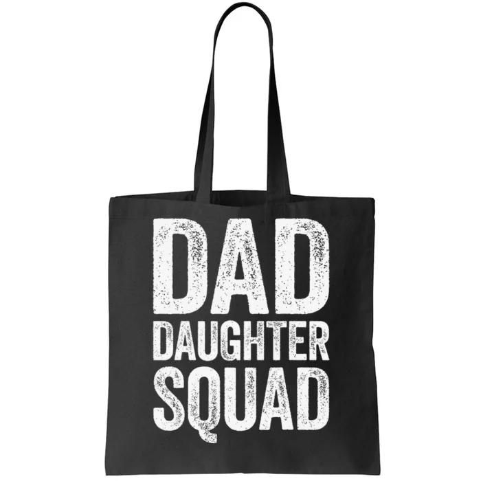 Dad Daughter Squad Father's Day Tote Bag