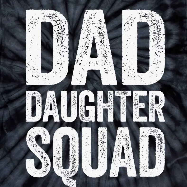 Dad Daughter Squad Father's Day Tie-Dye T-Shirt