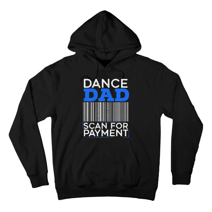 Dance Dad Scan For Payment Design for a Dancing Father Tall Hoodie