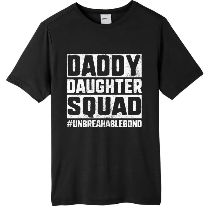 Daddy Daughter Squad Bond ChromaSoft Performance T-Shirt