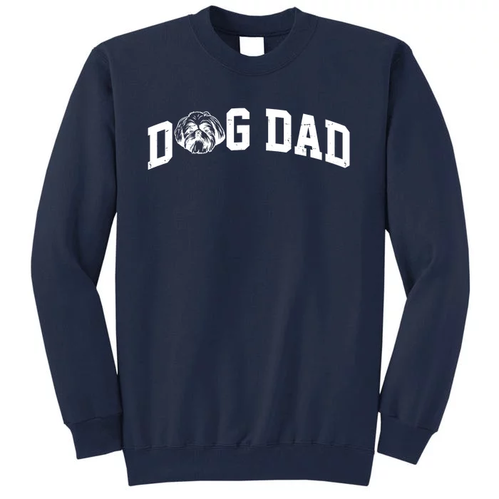 Dog Dad Shih Tzu Tall Sweatshirt