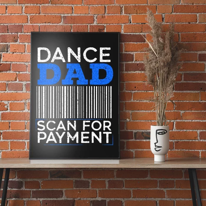 Dance Dad Scan For Payment Design For A Dancing Father Poster