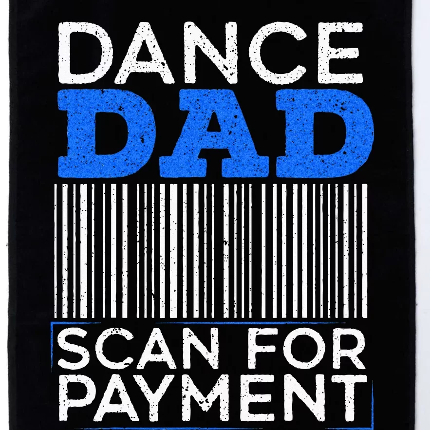 Dance Dad Scan For Payment Design For A Dancing Father Platinum Collection Golf Towel