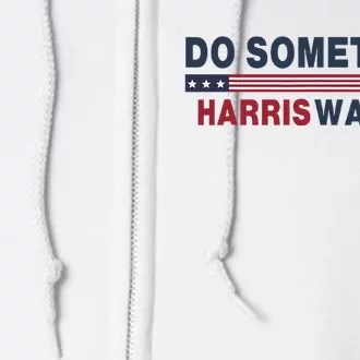 Dnc Do Something Vote Kamala Harris Walz 2024 For President Full Zip Hoodie