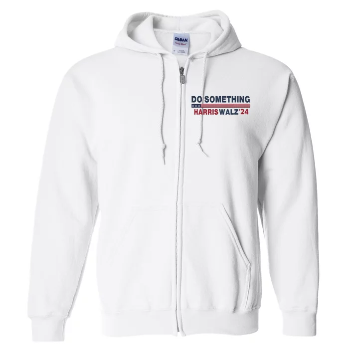 Dnc Do Something Vote Kamala Harris Walz 2024 For President Full Zip Hoodie