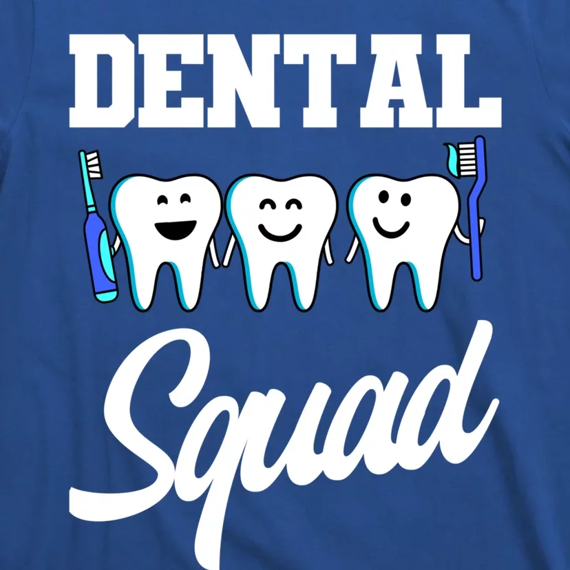 Dental Dentist Squad Teeth Cool Gift T-Shirt