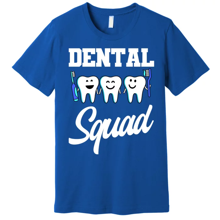 Dental Dentist Squad Teeth Cool Gift Premium T-Shirt