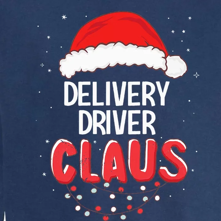 Delivery Driver Santa Claus Christmas Matching Costume Garment-Dyed Sweatshirt