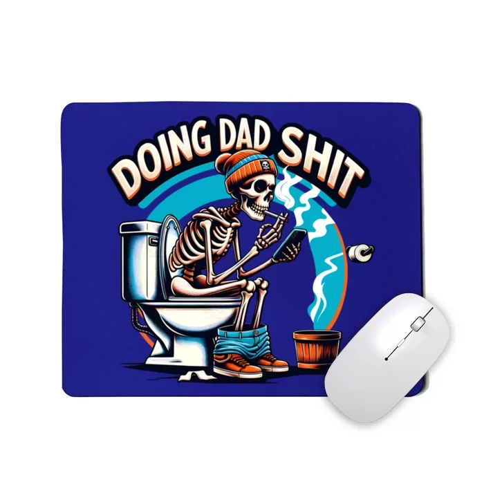 Doing Dad Shit Step Dad Skeleton Dad Joke Happy FatherS Day Cute Gift Mousepad