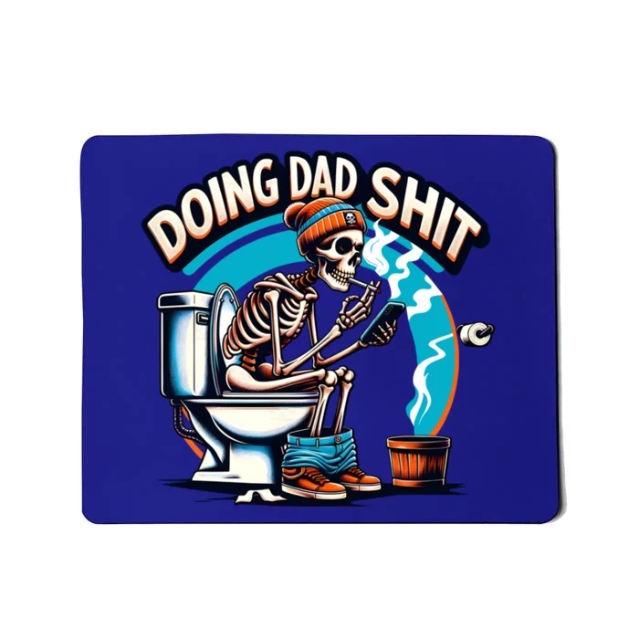 Doing Dad Shit Step Dad Skeleton Dad Joke Happy FatherS Day Cute Gift Mousepad