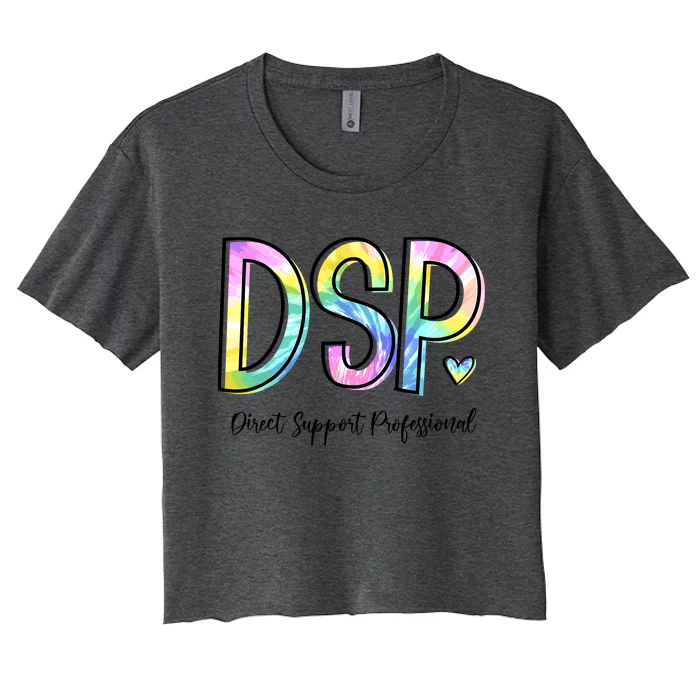 Dsp Direct Support Professional Appreciation Gifts Dsp Week Women's Crop Top Tee