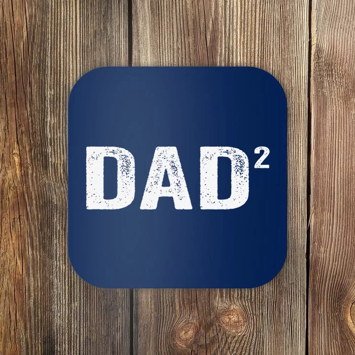 Dad2 Dad Squared Father Of Two Twins Fathers Day Idea Coaster