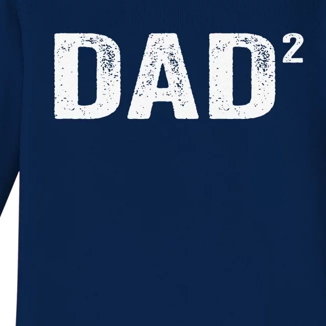 Dad2 Dad Squared Father Of Two Twins Fathers Day Idea Baby Long Sleeve Bodysuit