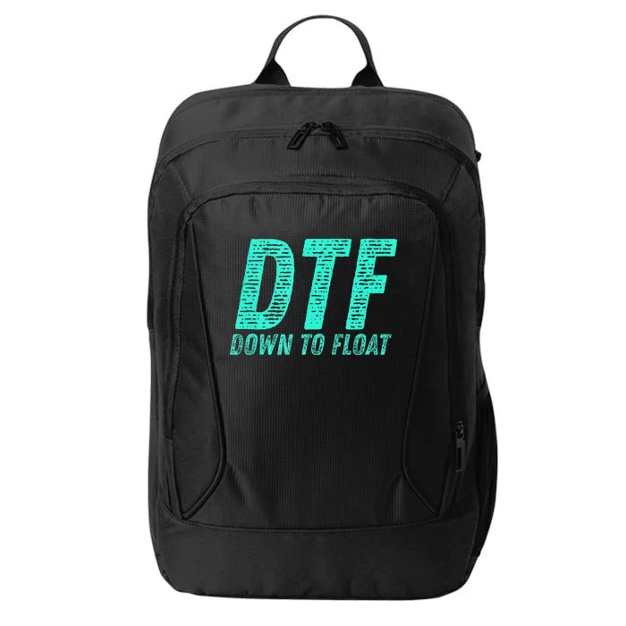 Dtf Down To Float Trip Tubing River Float Summer Boating City Backpack