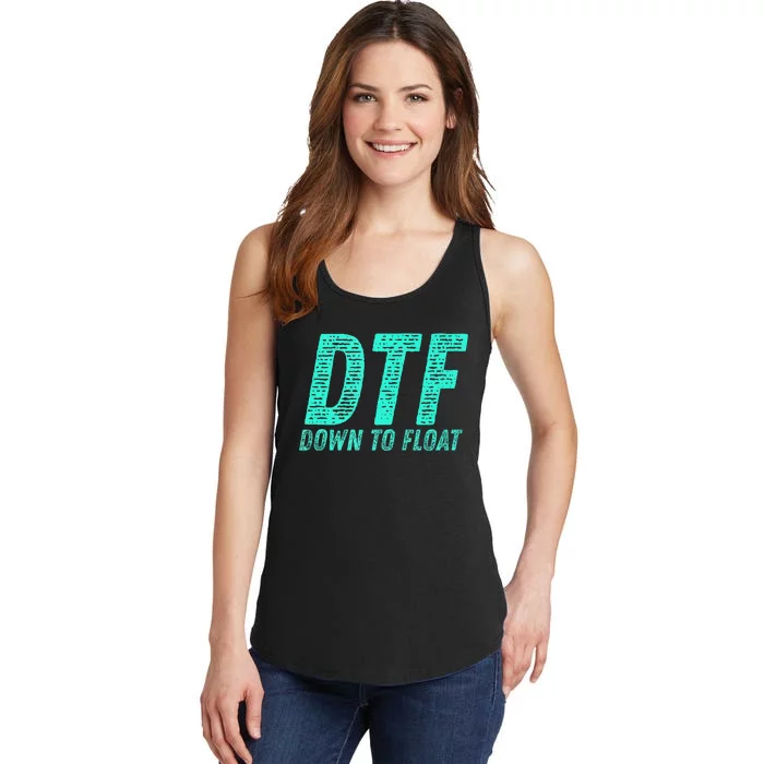 Dtf Down To Float Trip Tubing River Float Summer Boating Ladies Essential Tank