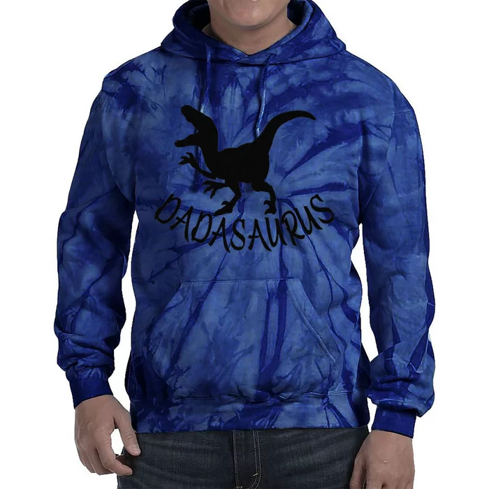 Dadasaurus Dinosaur TRex Father Day For Dad Present Tie Dye Hoodie