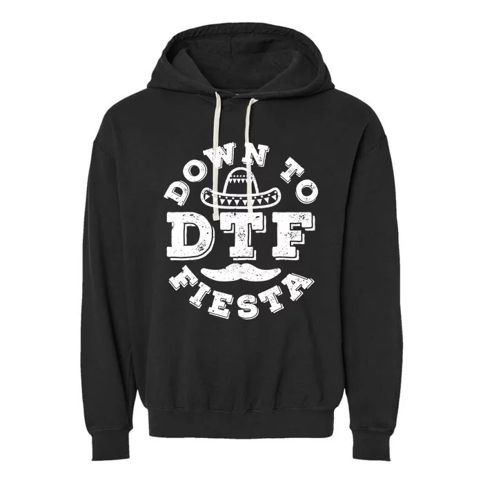 DTF Down To Fiesta Cinco De Mayo Party Gifts Garment-Dyed Fleece Hoodie