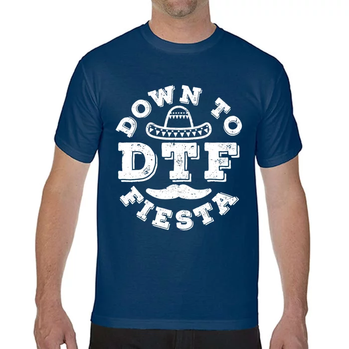 DTF Down To Fiesta Cinco De Mayo Party Gifts Comfort Colors T-Shirt