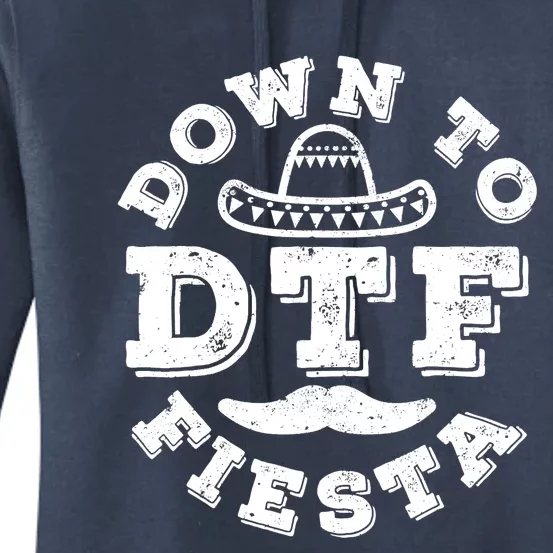 DTF Down To Fiesta Cinco De Mayo Party Gifts Women's Pullover Hoodie