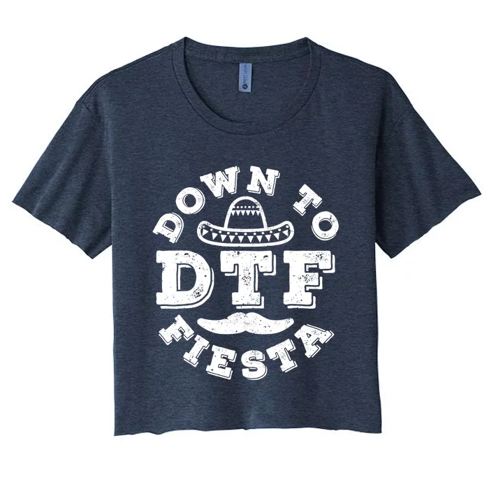 DTF Down To Fiesta Cinco De Mayo Party Gifts Women's Crop Top Tee