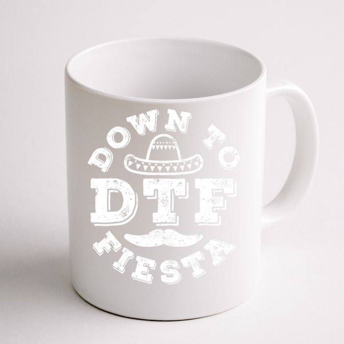 DTF Down To Fiesta Cinco De Mayo Party Gifts Front & Back Coffee Mug