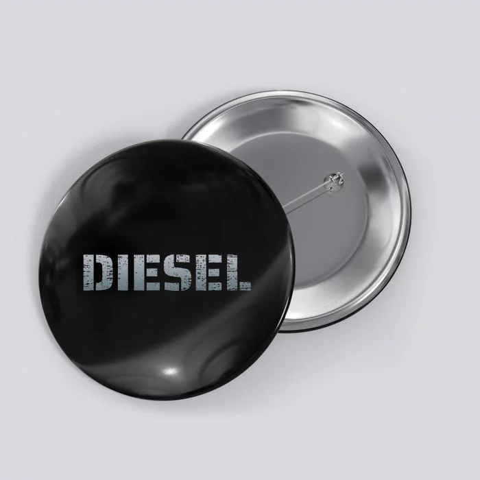 DIESEL Diesel Truck Owner Diesel Mechanic Diesel Lover Button