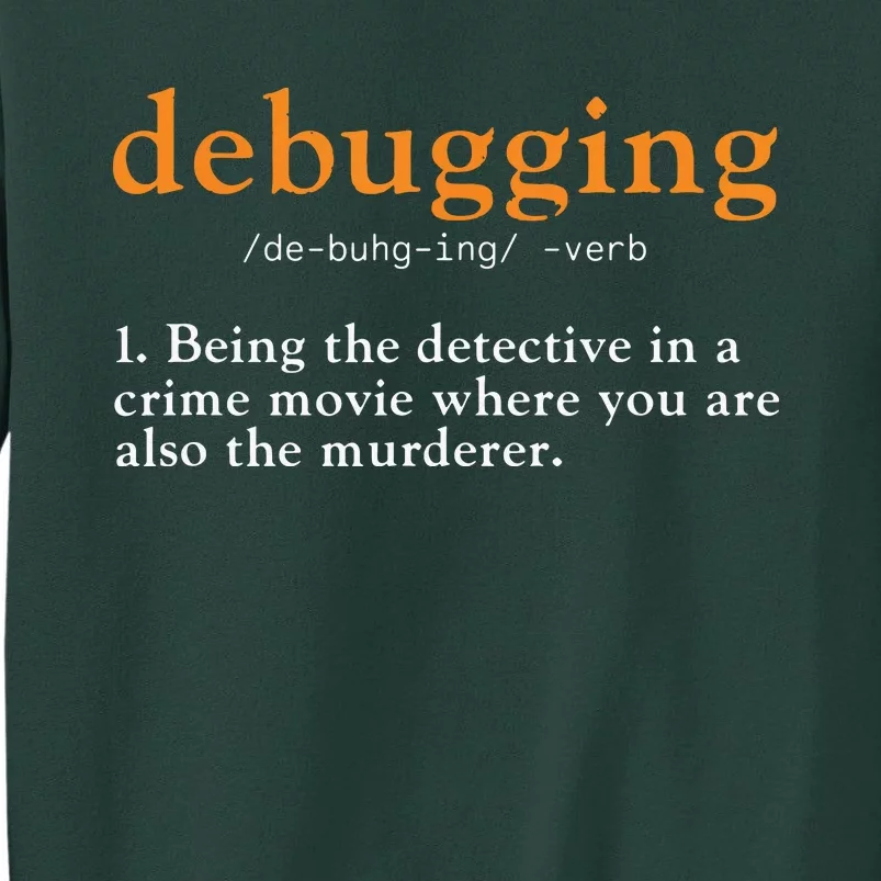 Debugging Definition Tee Code Coding Computer Programmer Tall Sweatshirt